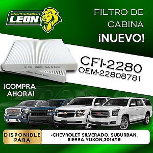 FILTRO DE CABINA G.M. SILVERADO 1500 4.3, 5.3, 6.2L 14-19, 2500 5.3, 6.6, 6.6L 14-19, 3500 6.0, 6.6L 15-19, SUBURBAN 5.3, 6.2L 15-20, 3500 6.0L 19-16, TAHOE 5.3, 6.2L 15-20, GMC SIERRA 1500 4.3, 5.3 6.2L 14-19, 2500 6.0, 6.6L 15-19, 3500 6.0, 6.6L 15-19, YUKON 5.3, 6.2L 14-20 CHEYENNE 5.3, 6.2L 14-18 (CAF1914P, WP10129, 23281440, GAF-2474, LA1365, CFI-2280, C11809, CF188A, PC38173, FPCF11809, P91129X, PC9958)