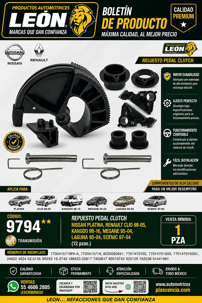 REPUESTO PEDAL CLUTCH NISSAN PLATINA, RENAULT CLIO 98-05, KANGOO 98-16, MEGANE 95-04, LAGUNA 95-04, SCENIC 97-04 (12 pzas).