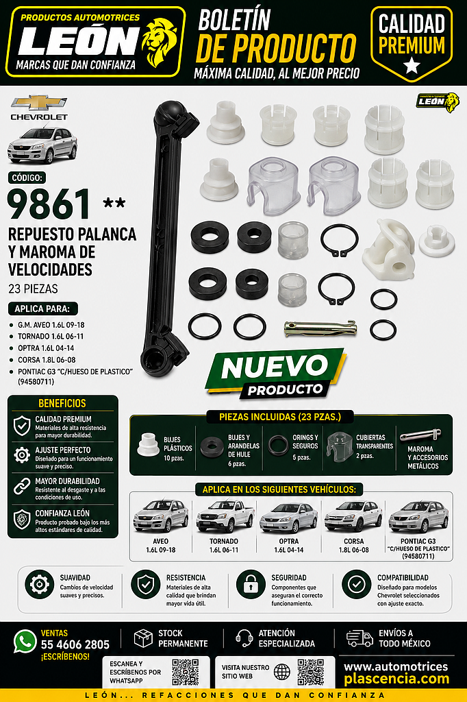 REPUESTO PALANCA Y MAROMA VEL. G.M. AVEO 1.6L 09-18, TORNADO 1.6L 06-11, OPTRA 1.6L 04-14, CORSA 1.8L 06-08 PONTIAC G3 “C/HUESO DE PLASTICO” (94580711) (23 pzas.)