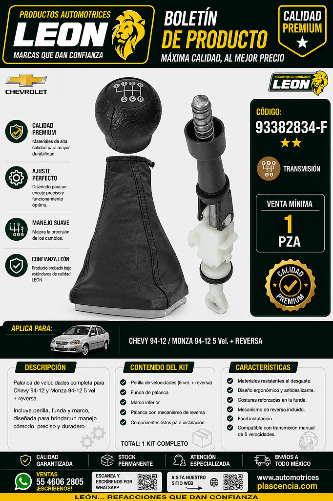 PALANCA VELOCIDADES G.M. CHEVY 94-12, MONZA 94-12 5 Vel. + REVERSA (INCLUYE PERILLA, FUNDA Y MARCO)