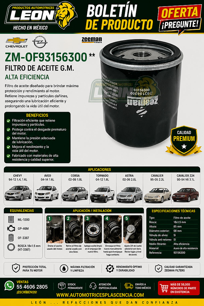 FILTRO ACEITE G.M. CHEVY 94-12 1.4, 1.6L, AVEO 04-14 1.6L, CORSA 02-08 1.8L 02-03 1.4L, TORNADO 04-12 1.8L, ASTRA 02-06 2.0L, CAVALIER 95-05 2.2L, CAVALIER Z24 90-94 V6 3.1L, OPTRA 07-10 2.0L “CORTO” (ML-1000, GP-46M OF-3387) ROSCA 18x1.5 mm (HT-3387)