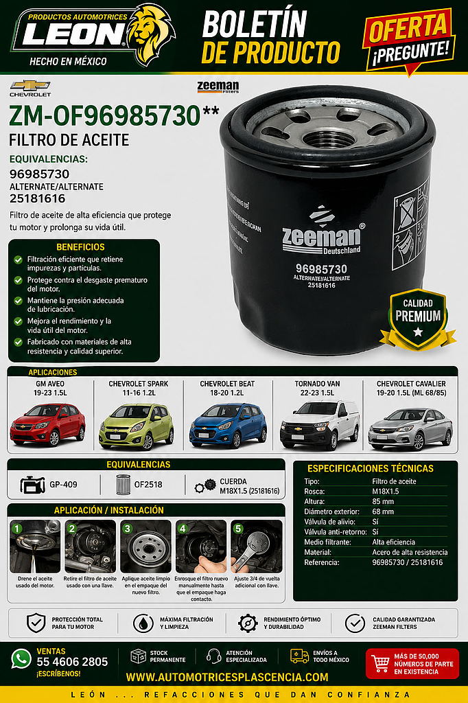FILTRO ACEITE G.M. AVEO 19-23 1.5L. SPARK 11-16 1.2L BEAT 18-20 1.2L. TORNADO VAN 22-23 1.5L. CAVALIER 19-20 1.5L (ML 68/85) GP-409- OF2518 CUERDA M18X1.5 (25181616)