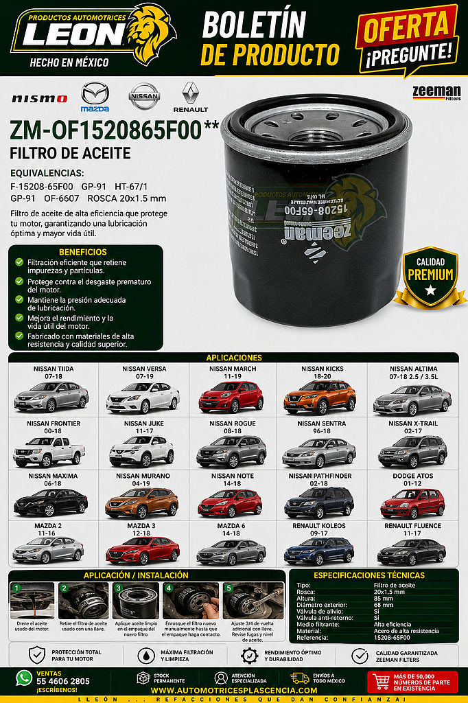 FILTRO ACEITE NISSAN TIIDA 07-18, VERSA 07-19, MARCH 11-19, KICKS 18-20, ALTIMA 07-18 2.5, 3.5L, FRONTIER 00-18, JUKE 11-17, ROGE 08-18, SENTRA 96-18, X-TRAIL 02-17, MAXIMA 06-18, MURANO 04-19, NOTE 14-18, PATHFINDER 02-18, DODGE ATOS 01-12, MAZDA 2 11-16, 3 12-18, 6 14-18, RENAULT KOLEOS 09-17, FLUENCE 11-17 (GP-91, OF-6607) ROSCA 20x1.5 mm