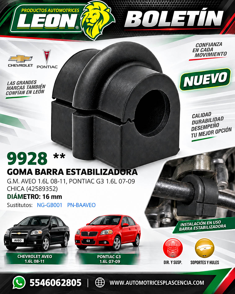 GOMA BARRA ESTABILIZADORA G.M. AVEO 1.6L 08-11, PONTIAC G3 1.6L 07-09 ØI: 16 mm (42589352)