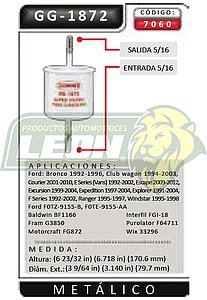 FILTRO GASOLINA LOBO, F-150, WAGON 98-99, EXPLORER XLT V8 5.0L, F-100 RANGER 2.3L F.I., WINDSTAR V6 3.8L 97-99 METAL