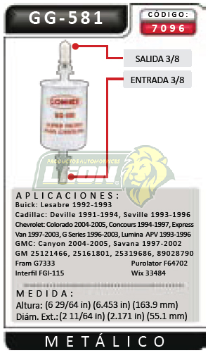 FILTRO GASOLINA G.M. CADILLAC 96-98, OLDSMOBILE 91-93, BUICK 91-96, LUV 97-98, EXPRESS